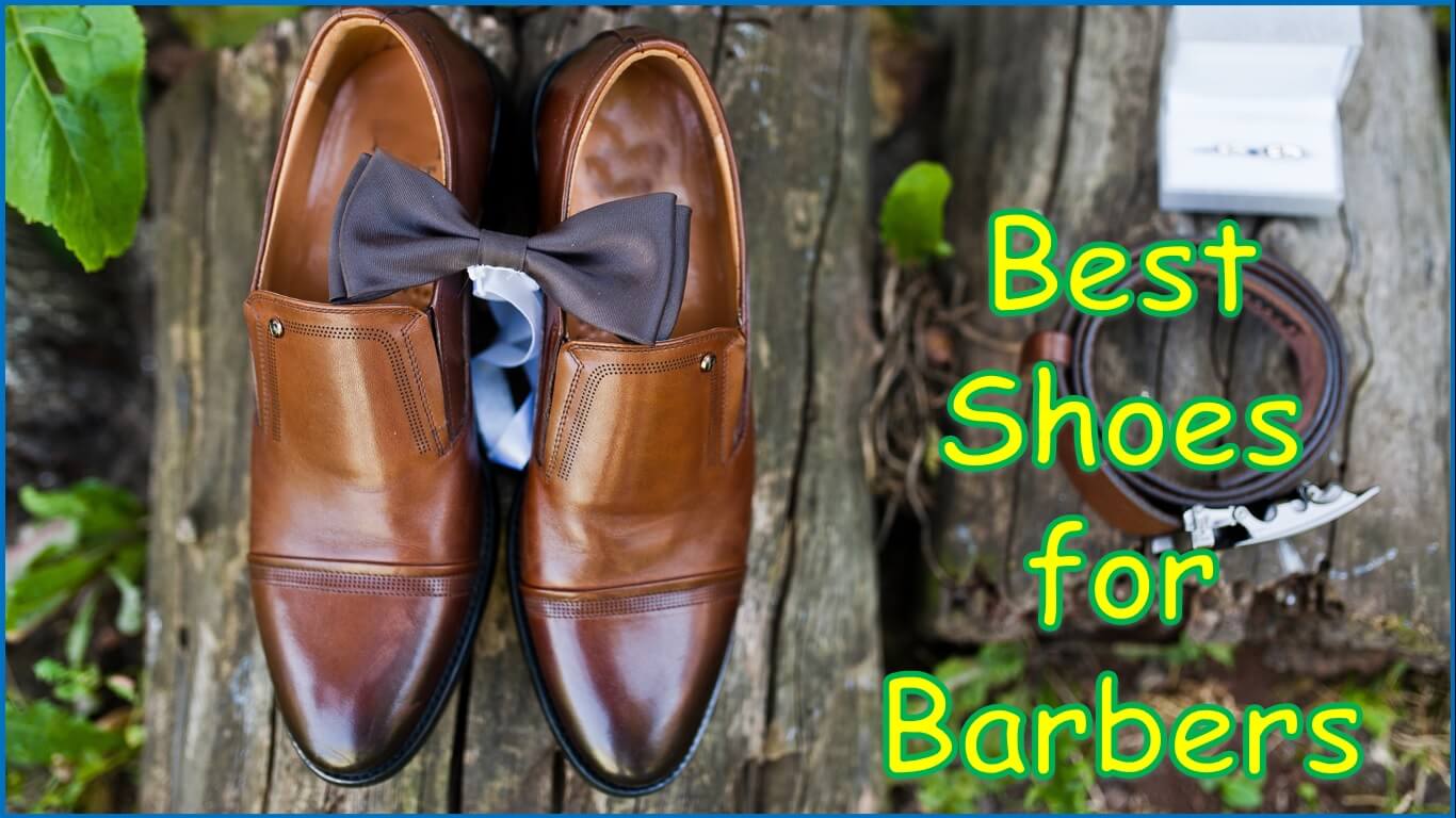 Best Shoes for Barbers