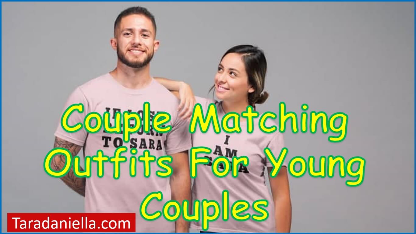 Couple Matching Outfits For Young Couples